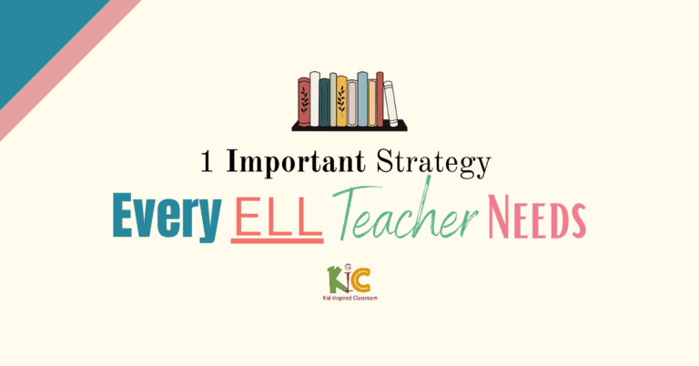 1 Important Strategy Every ELL Teacher Needs