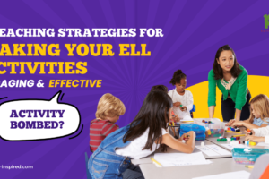 6 ESOL activities for making your teaching strategies effective.