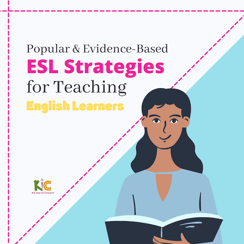 Popular & Evidence-Based ESL Strategies for Teaching English Learners