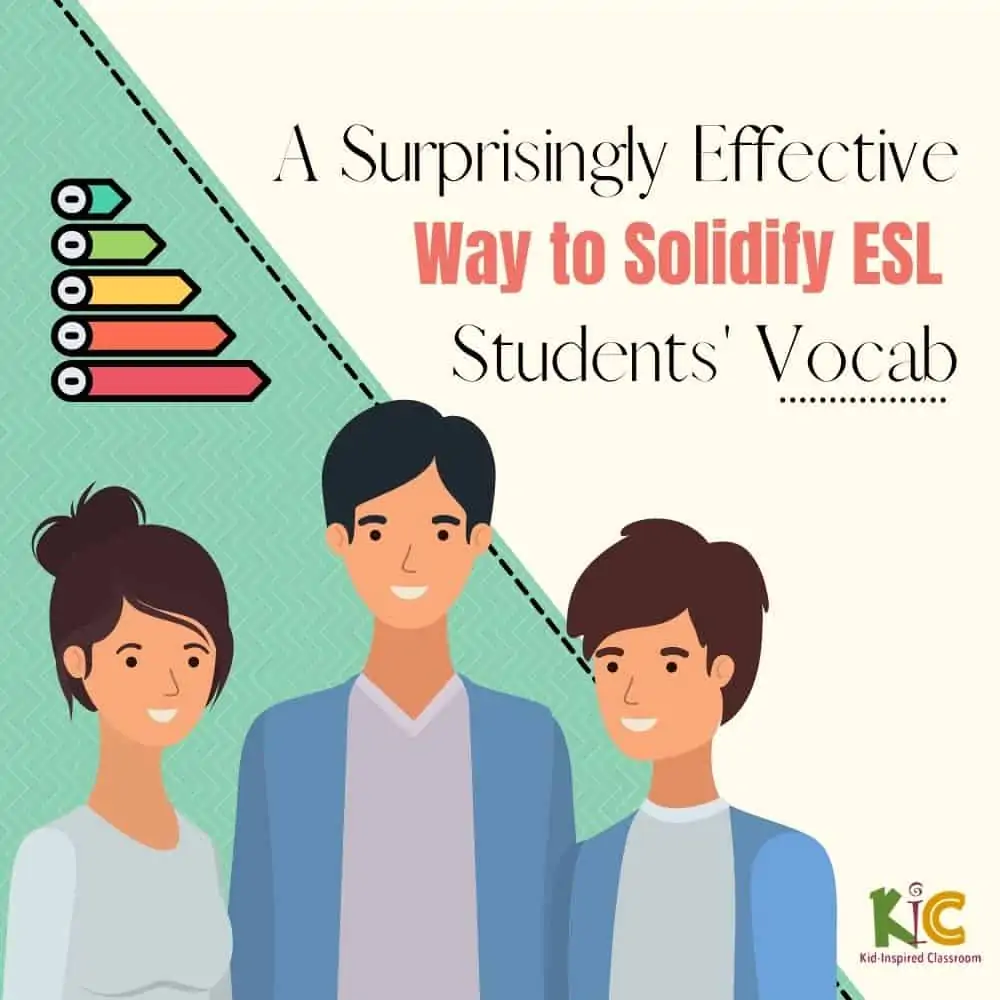 A Surprisingly Effective Way to Solidify ESL Students Vocab