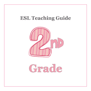 2nd Grade ESL Teaching Curriculum Guide and Resources