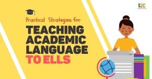 Practical Strategies for Teaching  Academic Language to ELLs