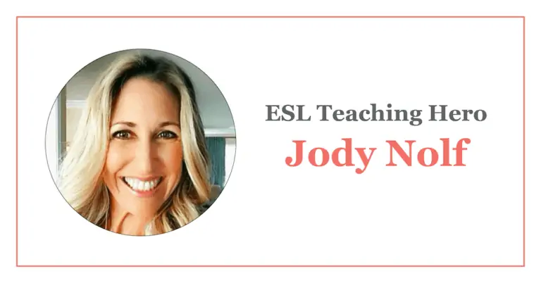 ESL Teaching Hero Spotlight: Jody Nolf