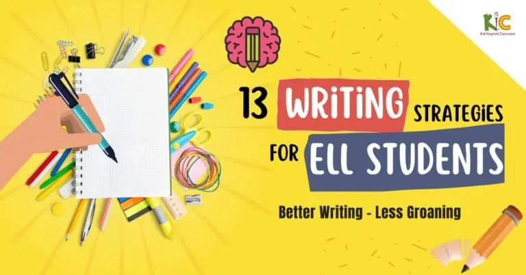 13 Writing Strategies for ELL Students – Better Writing, Less Groaning