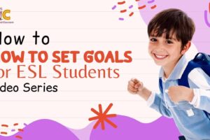 Set goals, ESL students