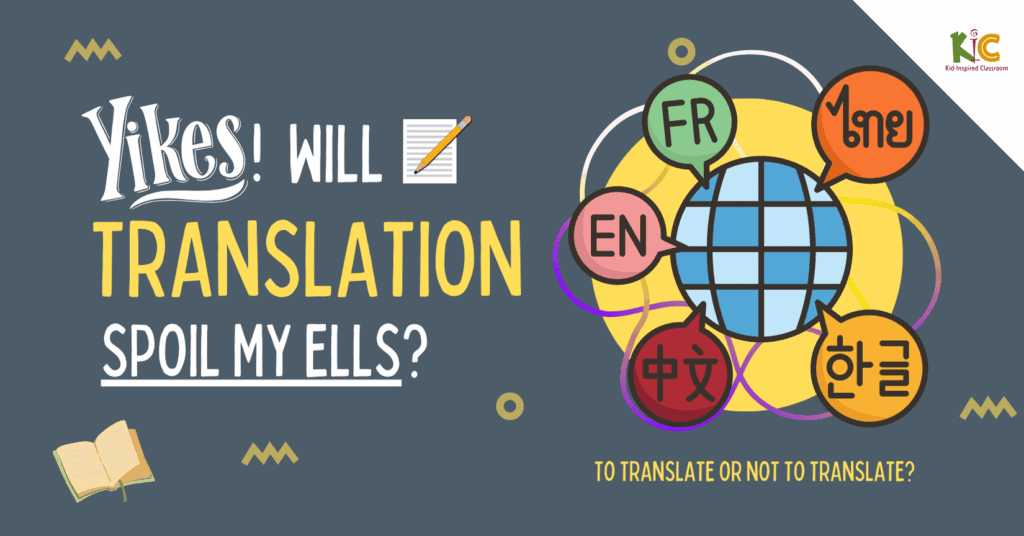 A poster questioning if translation will spoil English Language Learners' (ELLs) progress.