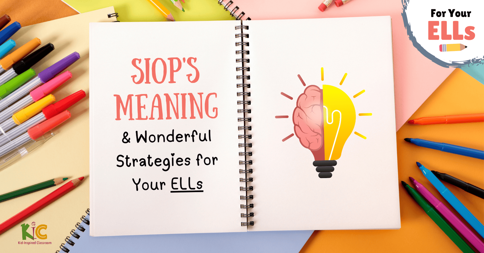 SIOP's Meaning and Strategies to Start Implementing It With Your ELLs